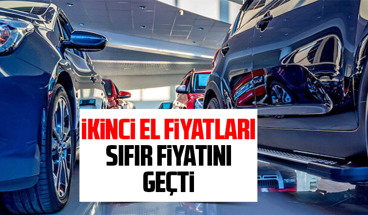 İkinci el otomobile talep fiyatları uçurdu