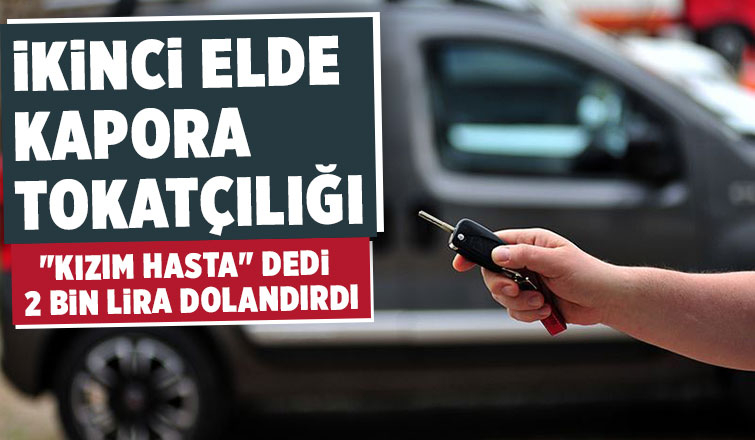 İkinci elde kapora tokatçılığı