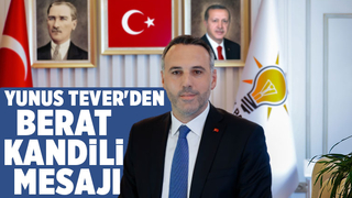 İl Başkanı Yunus Tever’den Berat Kandili Mesajı  