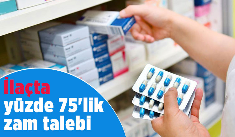  İlaçta rekor zam talebi