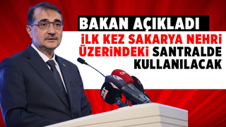 İlk kez Sakarya Nehri üzerindeki barajda kullanılacak