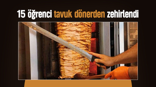 İlkokul öğrencileri tavuk dönerden zehirlendi