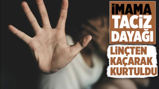 İmama taciz dayağı