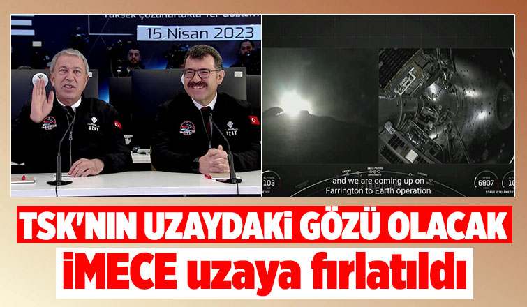 İMECE uzaya fırlatıldı