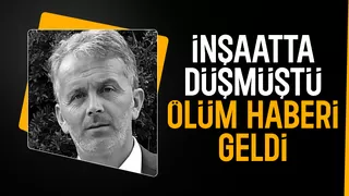 İnşaatta düşen iki çocuk babası hayatını kaybetti