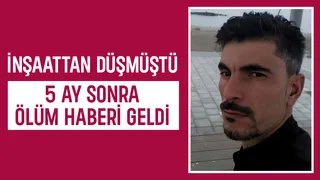 İnşaatta düşmüştü, acı haber geldi