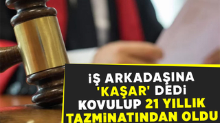 İş arkadaşına kaşar dedi 21 yıllık kıdem tazminatını yaktı