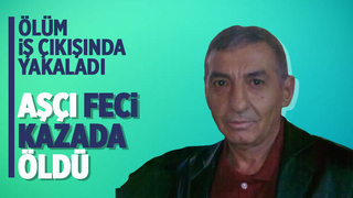 İş çıkışı evine giden aşçı öldü