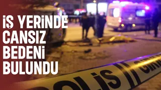 İş yeri sahibi ölü bulundu