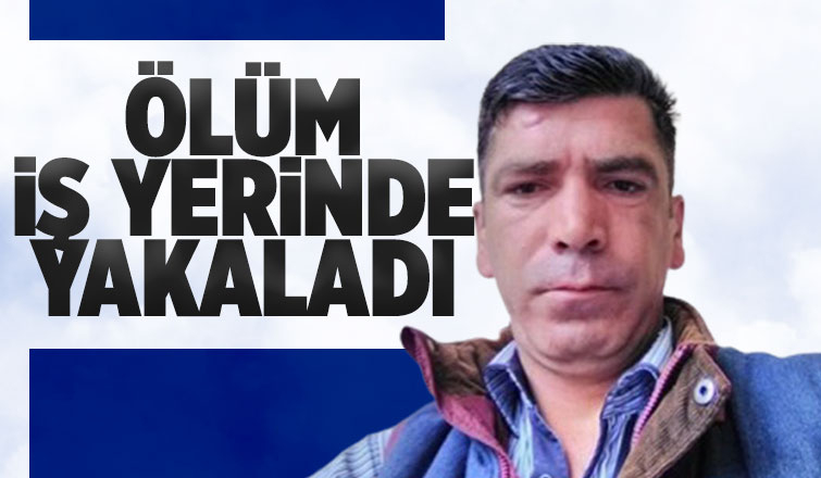 İş yerinde kalp krizi geçirdi, kurtarılamadı