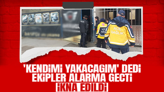 İş yerinde kendisini yakacağını söyledi, ikna edildi