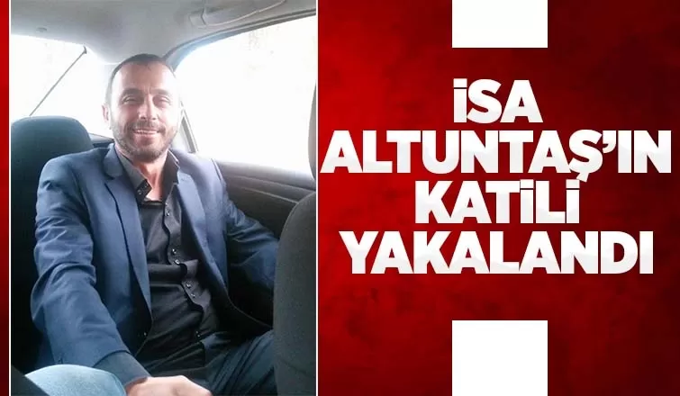 İsa'nın katili yakalandı
