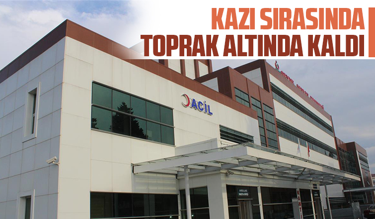 İşçi toprak altında kaldı