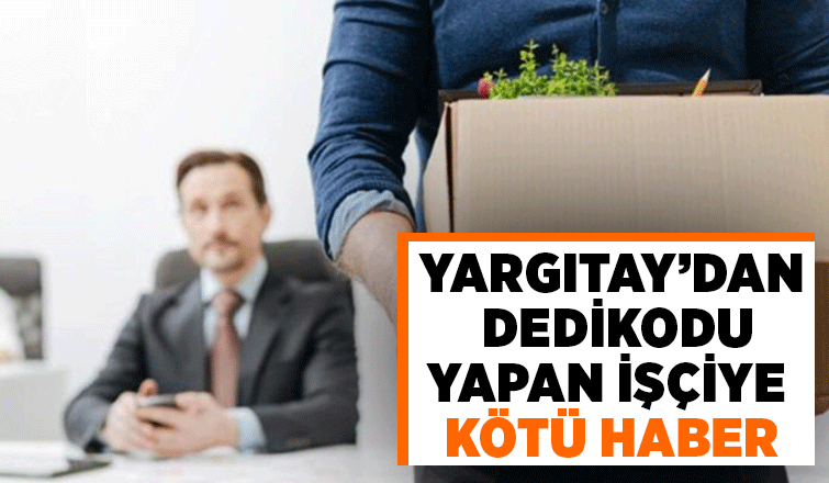 İşçiyi birbirine düşürmek kovulma sebebi