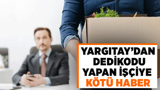 İşçiyi birbirine düşürmek kovulma sebebi