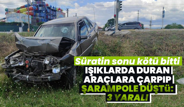 Işıklarda duran araçlara çarptı: 3 yaralı