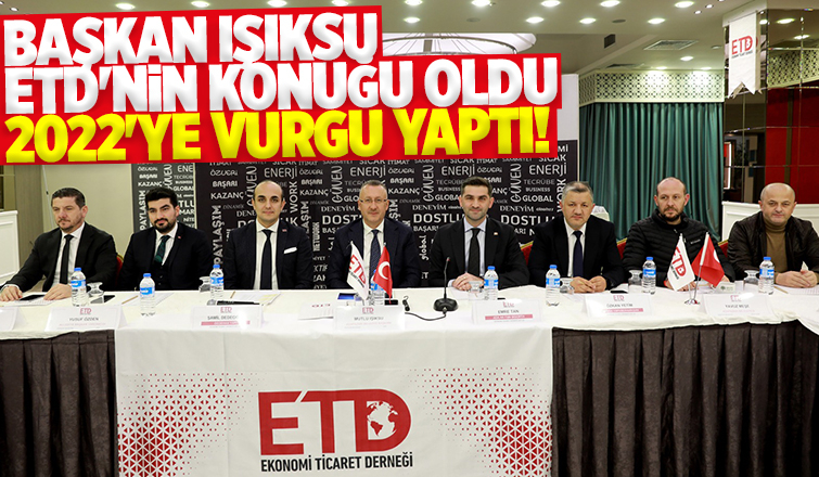 Işıksu: ETD toplantısında genç iş adamlarına seslendi