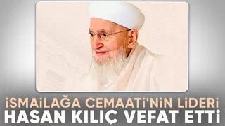 İsmailağa Cemaati lideri Hasan Efendi vefat etti