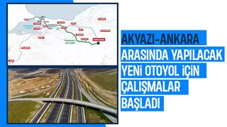 Akyazı-Ankara arasına yapılacak yeni otoyol konforu artıracak
