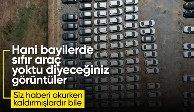İstanbul'da satılmayıp stoklanan araçlar havadan görüntülendi