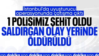 İstanbul'da uyuşturucu operasyonu: Bir polis şehit oldu