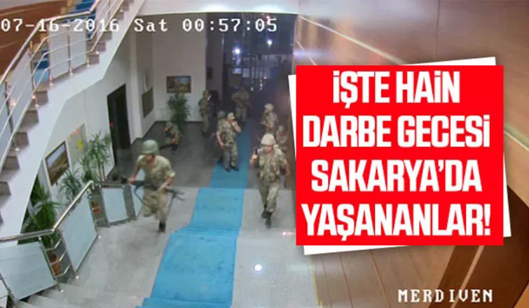 İşte 15 Temmuz hain darbe girişiminde Sakarya'da yaşananlar