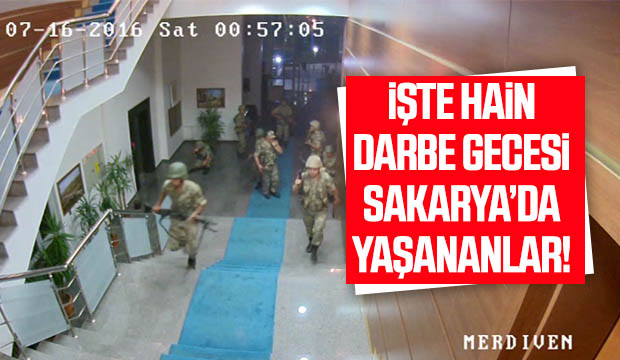 İşte 15 Temmuz hain darbe girişiminde Sakarya'da yaşananlar