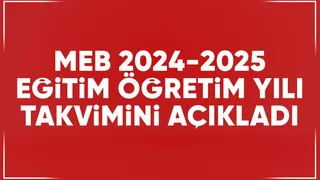 İşte 2024-2025 eğitim öğretim yılı eğitim takvimi