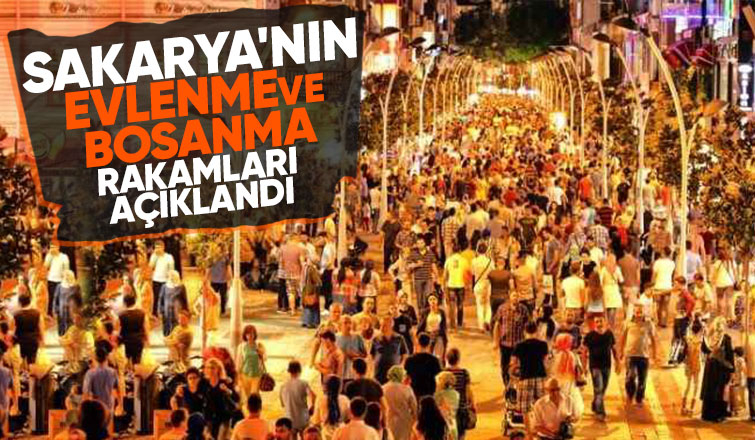 İşte Sakarya'da boşananların sayısı