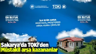 İşte Sakarya'da TOKİ'den arsa kazananlar