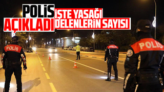 İşte Sakarya'da yasağı delenlerin sayısı