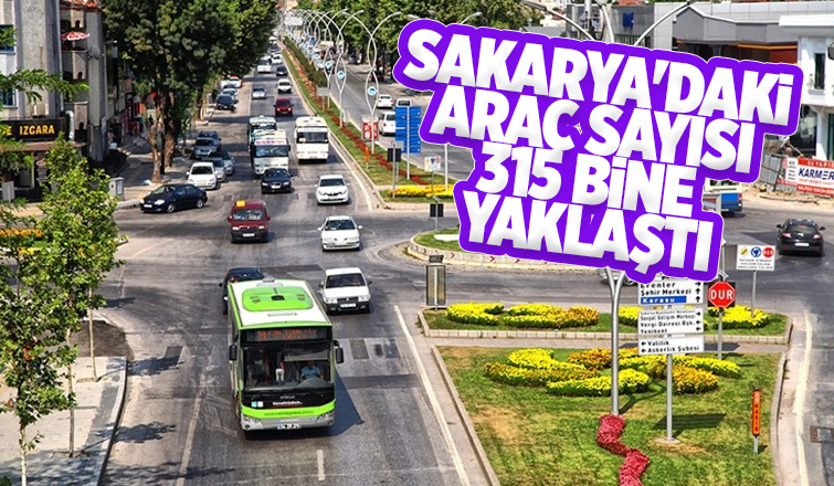İşte Sakarya'daki araç sayısı