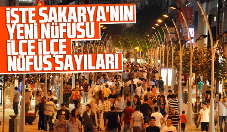 İşte Sakarya'nın ilçe ilçe yeni nüfusu
