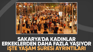 İşte Sakarya'nın ortalama yaşam süresi