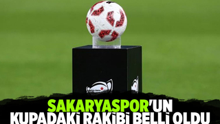 İşte Sakaryaspor'un kupadaki rakibi