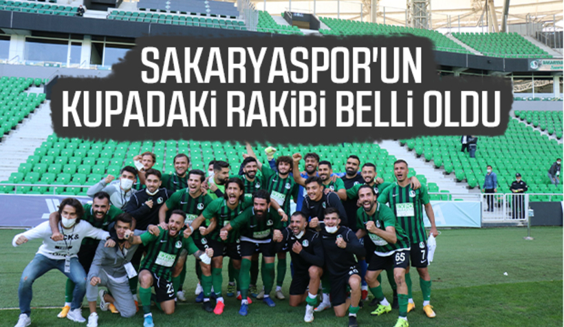 İşte Sakaryaspor'un kupadaki rakibi