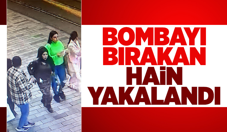 İstiklal Caddesi’ne bombayı bırakan hain yakalandı