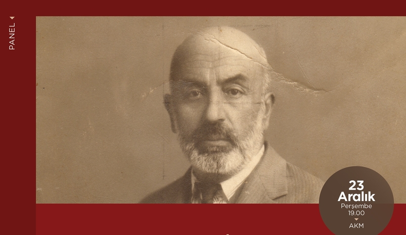 İstiklal Şairi Mehmet Akif Ersoy panelde konuşulacak