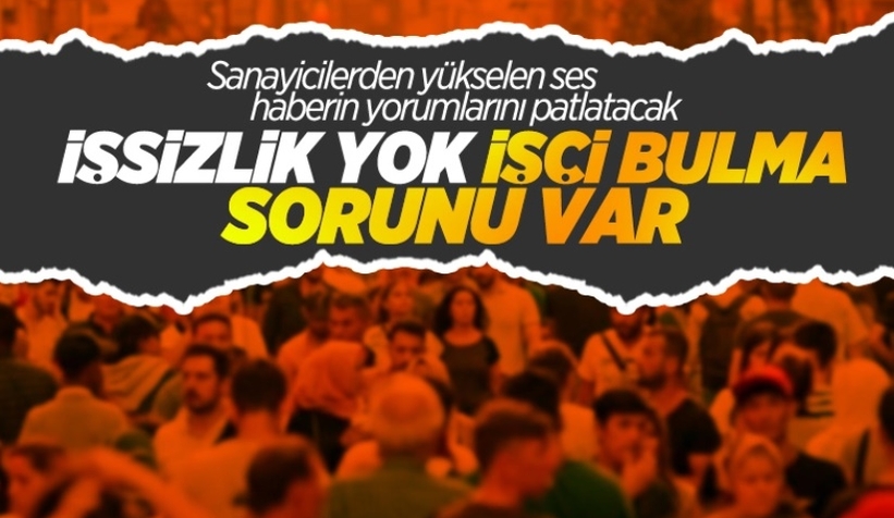 İşverenden tartışılacak açıklama: İşsizlik olduğuna inanmıyorum