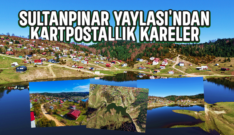 İsviçre değil Sultanpınar Yaylası