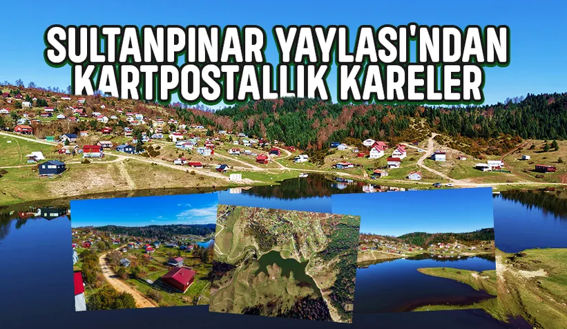 İsviçre değil Sultanpınar Yaylası