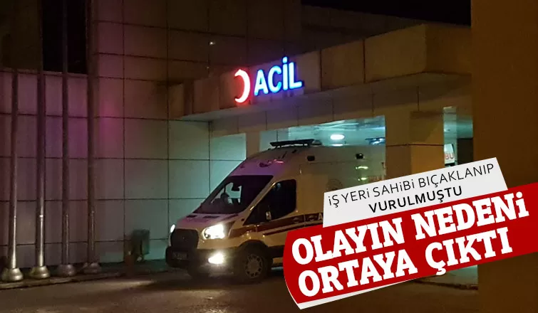 İşyeri sahibinin vurulduğu olayın nedeni belli oldu