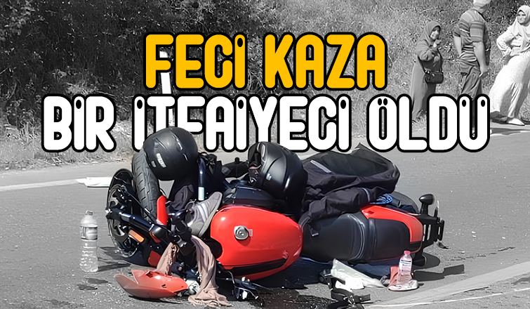 İtfaiyeciler kaza yaptı: 1 ölü, 2 yaralı