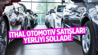 İthal otomotiv satışları yerli üretimi geçti