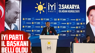İYİ Parti Sakarya İl Başkanı Fatih Akgün oldu