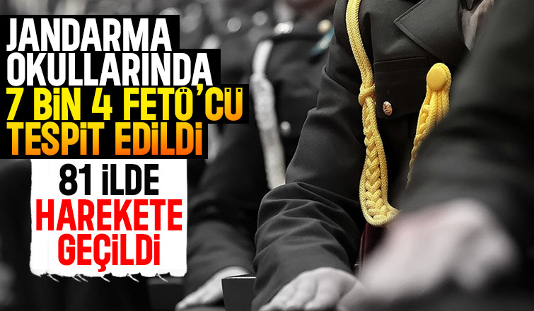 Jandarma okullarında 7 bin 4 FETÖ’cü tespit edildi