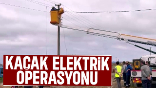 Kaçak elektrik kullananlara baskın