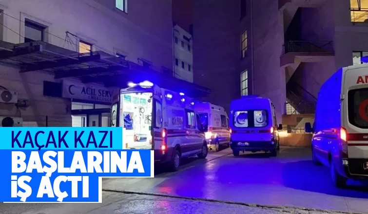 Kaçak kazıda hastanede bitti