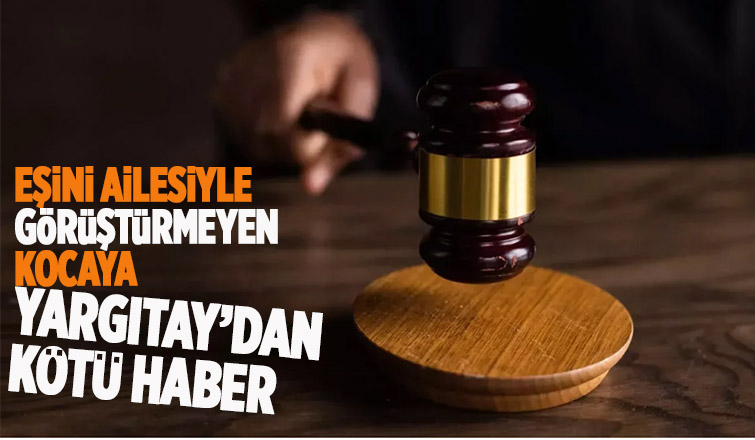 Kadın eşin ailesiyle görüştürülmemesi kişilik haklarına saldırı