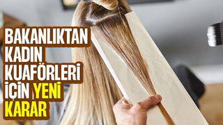 Kadın kuaförleri ve güzellik merkezleri için yeni karar